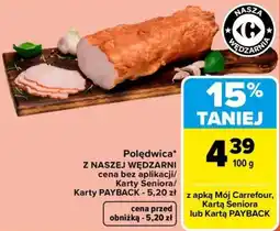 Carrefour Polędwica Z NASZEJ WĘDZARNI oferta