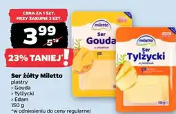 Netto Ser żółty Miletto plastry Gouda Tylżycki Edam oferta