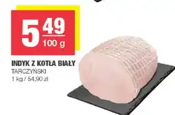 EuroSPAR Tarczyński Indyk z kotła biały oferta