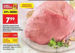 Biedronka Szynka wieprzowa bez kości pakowana próżniowo Kraina Mies oferta