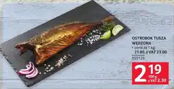 Selgros Ostrobok tusza wędzona cena za 1 kg 21.90, z VAT 23.00 oferta