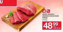 Selgros Udziec wołowy żrażowa dolna duża porcja oferta