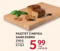 Selgros Pasztet z indyka samo dobro Indykpol oferta