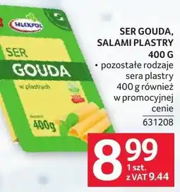 Selgros Ser gouda salami plastry 400g również w promocyjnej cenie Mlekpol oferta