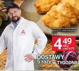 Selgros Łupacz filet w cieście piwnym cena za 1 kg 44.90, z VAT 47.15 oferta