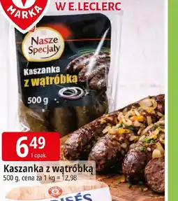 E.Leclerc Nasze Specjały Kaszanka z wtrbk oferta