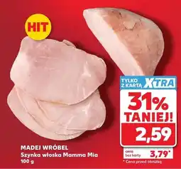 Kaufland Szynka włoska Mamma Mia oferta