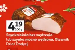Auchan Szynka biała bez wędzenia lub szynka mocno wędzona, Dział Tradycji oferta