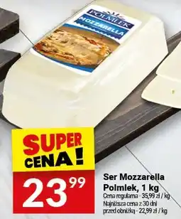 Twój Market Ser Mozzarella Polmlek oferta