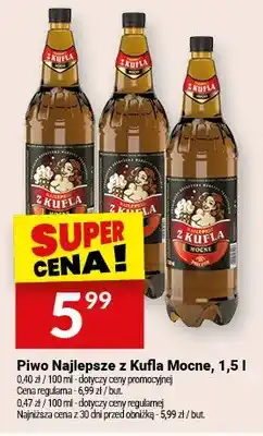 Twój Market Piwo Najlepsze z Kufla Mocne oferta