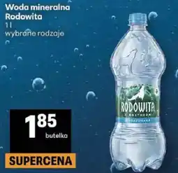 Delikatesy Centrum Woda mineralna Rodowita wybrane rodzaje oferta