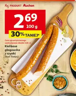 Auchan Kiełbasa głogowska z szynki oferta