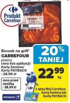 Carrefour Boczek na grill* CARREFOUR plastry oferta