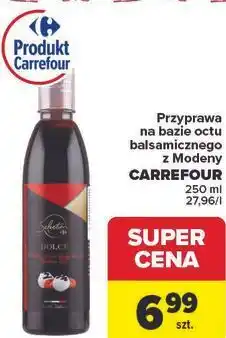 Carrefour Przyprawa na bazie octu balsamicznego z Modeny Carrefour oferta