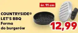 Kaufland COUNTRYSIDE LET'S BBQ Forma do burgerów oferta