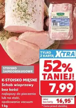Kaufland K-STOISKO MIĘSNE Schab wieprzowy bez kości oferta