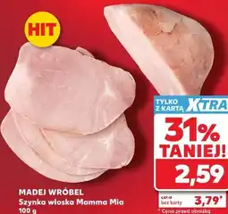 Kaufland MADEJ WRÓBEL Szynka włoska Mamma Mia oferta