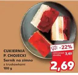 Kaufland CUKIERNIA P. CHOJECKI Sernik na zimno z truskawkami oferta