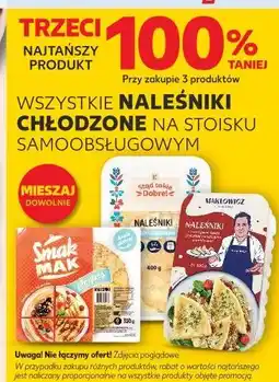 Kaufland WSZYSTKIE NALEŚNIKI CHŁODZONE NA STOISKU SAMOOBSŁUGOWYM oferta