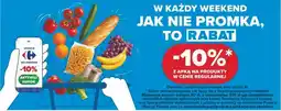 Carrefour W KAŻDY WEEKEND JAK NIE PROMKA, TO RABAT -10% oferta