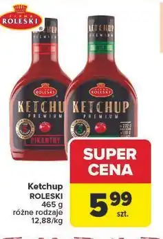 Carrefour Ketchup ROLESKI różne rodzaje oferta