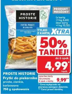 Kaufland PROSTE HISTORIE Frytki do piekarnika oferta