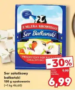 Kaufland Ser sałatkowy bałkański oferta