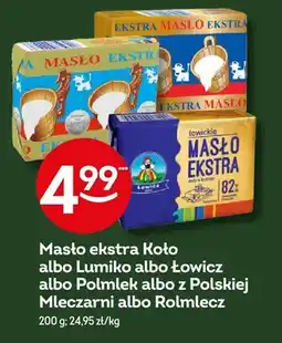 Żabka Masło ekstra Koło albo Lumiko albo Łowicz albo Polmlek albo z Polskiej Mleczarni albo Rolmlecz oferta