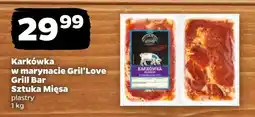 Netto Karkówka w marynacie Gril'Love Grill Bar Sztuka Mięsa plastry oferta