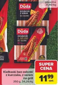 Carrefour Market Kiełbaski bez osłonki z kurczaka, z serem na grill Duda oferta