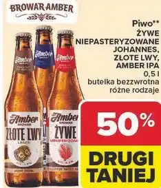 Carrefour Market Piwo** ŻYWE NIEPASTERYZOWANE JOHANNES, ZŁOTE LWY, AMBER IPA oferta