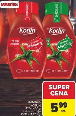 Carrefour Market Ketchup KOTLIN 420 - 450 g różne rodzaje oferta
