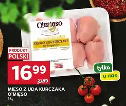 Stokrotka Mięso z uda kurczaka O!mięso oferta