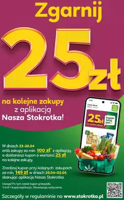 Stokrotka Zgarnij 25 zł na kolejne zakupy z aplikacją Nasza Stokrotka oferta