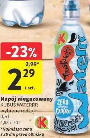 Intermarche Napój niegazowany KUBUŚ WATERRR oferta