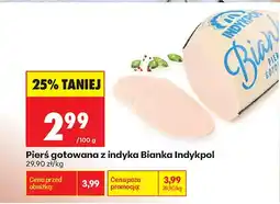 Biedronka Pierś gotowana z indyka Bianka Indykpol oferta