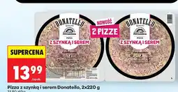Biedronka Pizza z szynką i serem Donatello oferta