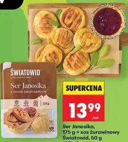 Biedronka Ser Janosika, 175 g + sos żurawinowy Światowid, 50 g oferta
