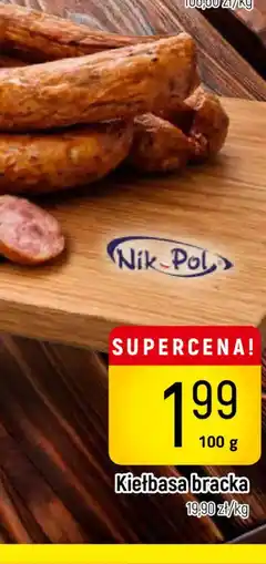 Delikatesy Piotruś Pan Nik-Pol Kiełbasa bracka oferta