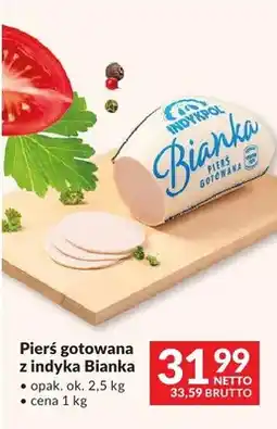 Makro Pierś gotowana z indyka Bianka Indykpol oferta