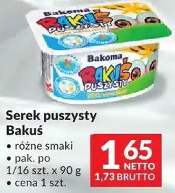 Makro Serek puszysty Bakuś Bakoma różne smaki oferta