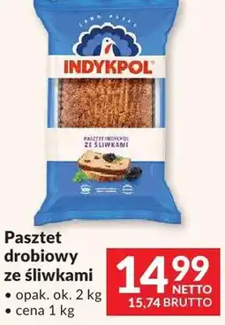 Makro Pasztet drobiowy ze śliwkami Indykpol oferta