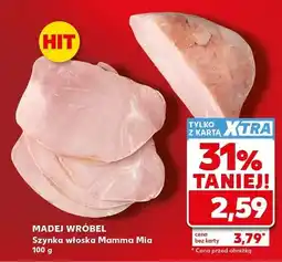 Kaufland Szynka włoska Mamma Mia Madej Wróbel oferta