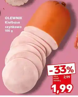 Kaufland Kiełbasa szynkowa Olewnik oferta
