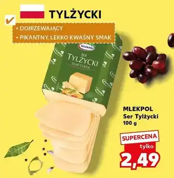 Kaufland Ser Tylżycki Mlekpol oferta