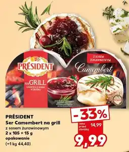 Kaufland Ser Camembert na grill Président z sosem żurawinowym oferta