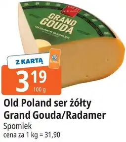 E.Leclerc Old Poland ser żółty Grand Gouda/Radamer Spomlek oferta