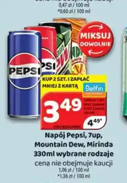 Delfin Napój Pepsi, 7up, Mountain Dew, Mirinda oferta