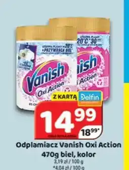 Delfin Vanish Odplamiacz Oxi Action oferta