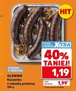 Kaufland Kaszanka z cebulką prażoną Olewnik oferta